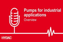 Podcast - Pumps for industrial applications - overview Podcast - Pumps for industrial applications - overview